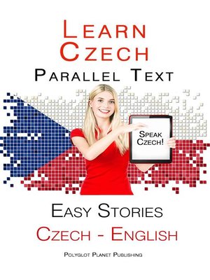 cover image of Learn Czech--Parallel Text--Easy Stories (English--Czech)